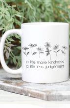 Load image into Gallery viewer, A Little More Kindness Mug
